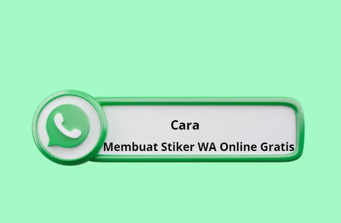 Cara Membuat Stiker WhatsApp Online Gratis dengan Mudah