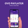 Cara Daftar dan Aktifkan OVO Paylater