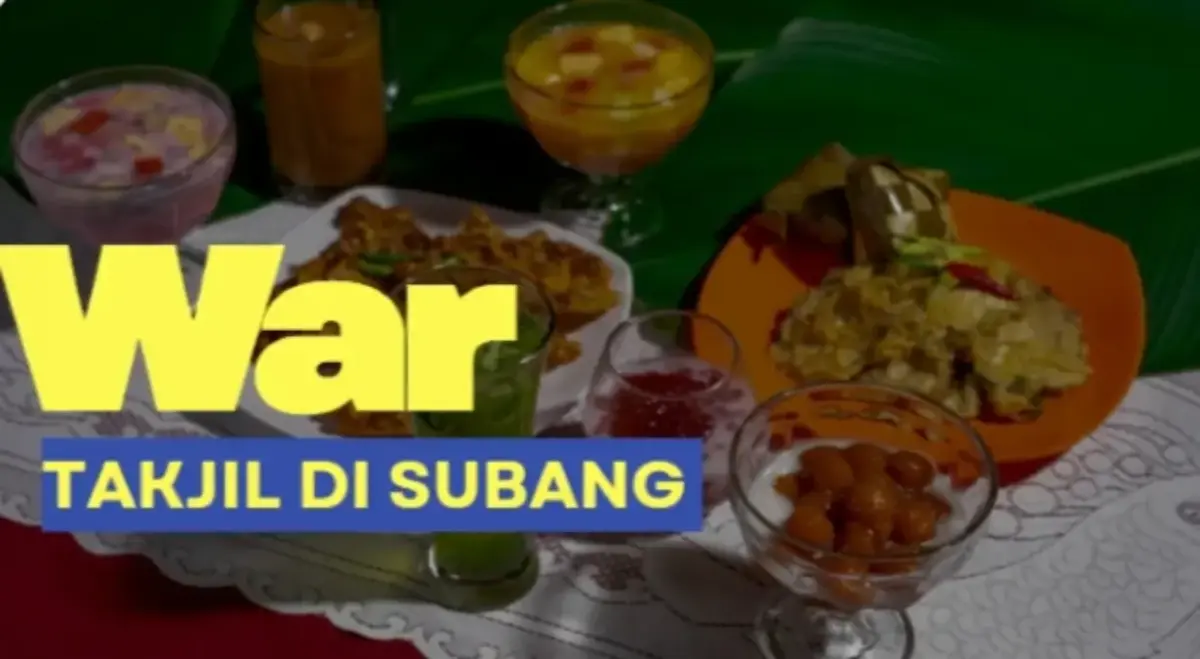 Rekomendasi Lokasi War Takjil di Subang yang Selalu Ramai Saat Ramadhan